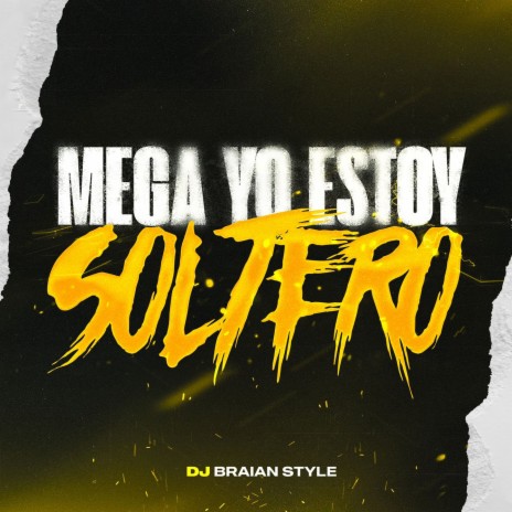 Mega Yo Estoy Soltero Rkt | Boomplay Music