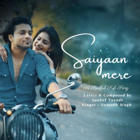 Saiyaan mere ft. Sanket tayade | Boomplay Music