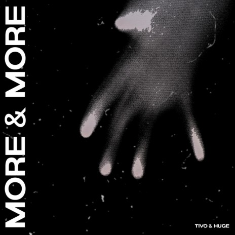 More & More ft. Huge | Boomplay Music