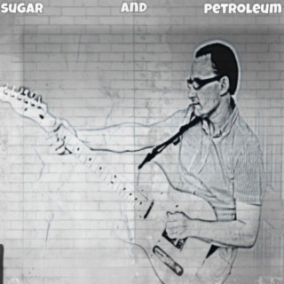 Sugar and Petroleum