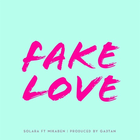 Fake Love (feat. Mikaben) | Boomplay Music