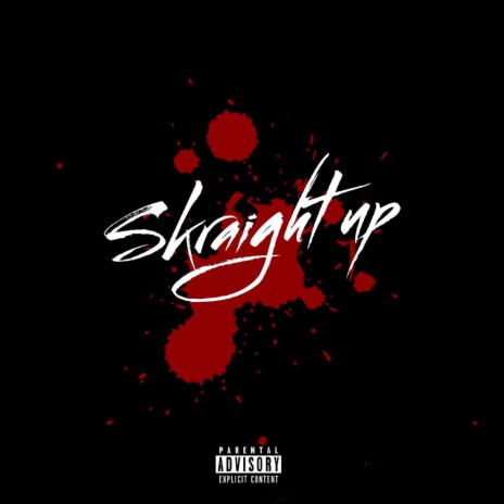 Skraight Up | Boomplay Music