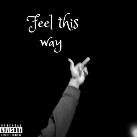 Feel this way | Boomplay Music