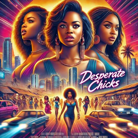 Desperate Chicks | Boomplay Music