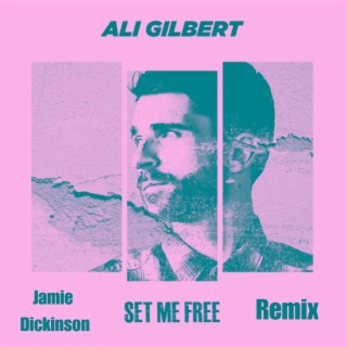 Set Me Free (Jamie Dickinson Remix)