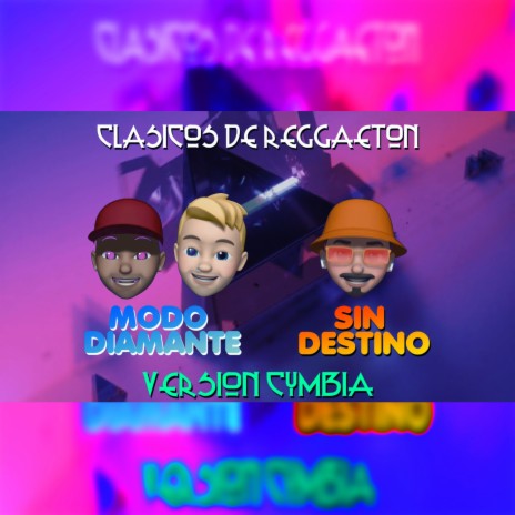 Clasicos de Reggaeton ft. Sin Destino | Boomplay Music