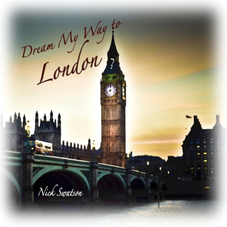 Dream My Way to London