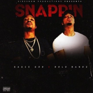 Snappin' (feat. Dolo Bandz)