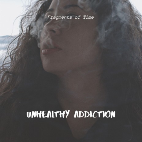 Unhealthy Addiction