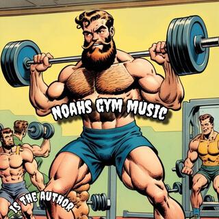 Noahs Gym Music