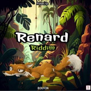 RENARD RIDDIM BOUYON