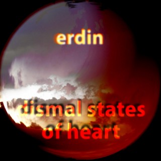 Dismal States of Heart