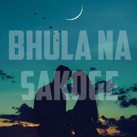 Bhula Na Sakoge | Boomplay Music