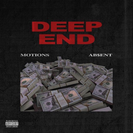 Deep End ft. AB$ENT | Boomplay Music