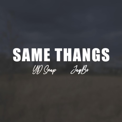 Same Thangs ft. Jaybo