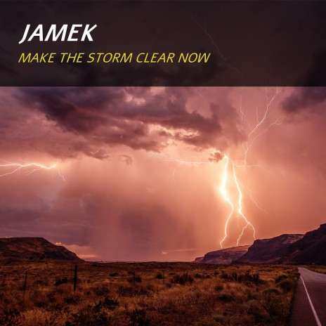 Make the storm clear now | Boomplay Music