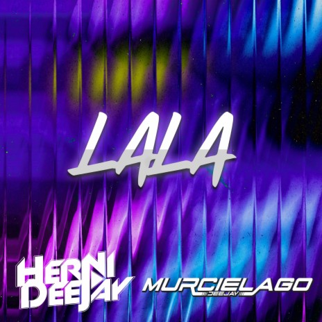 Lala ft. DJ Murcielago | Boomplay Music