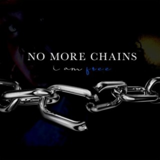 No More Chains (I Am Free)