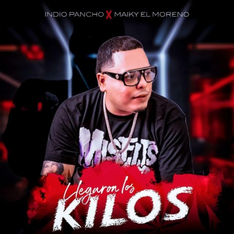 Llegaron Los Kilos (feat. Maiky El Moreno) | Boomplay Music
