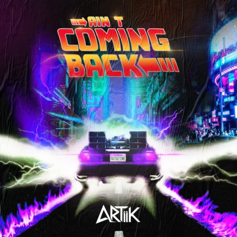 AIN´T COMING BACK | Boomplay Music