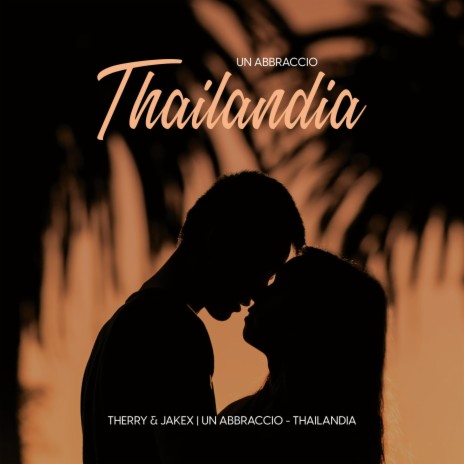 Un abbraccio (Thailandia) | Boomplay Music