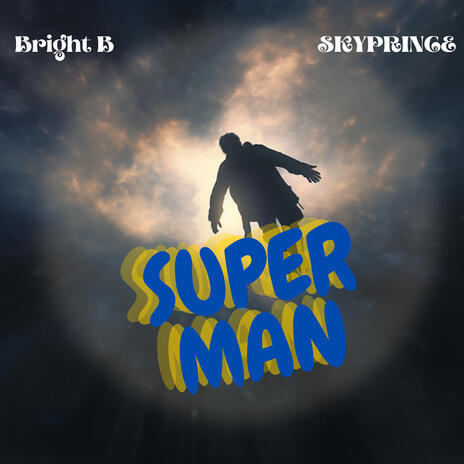 Super man ft. Skyprince | Boomplay Music