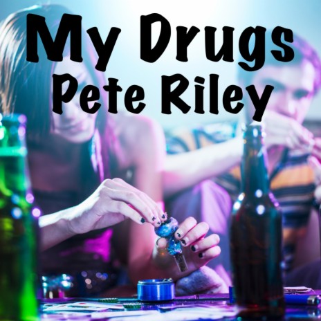 My Drugs | Boomplay Music