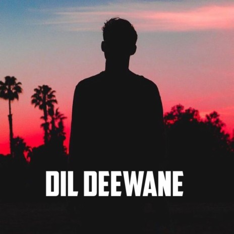 Dil Deewane | Boomplay Music