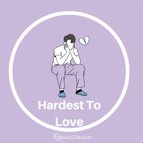 Hardest To Love | Boomplay Music