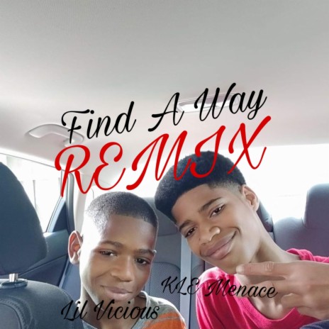 Find A Way (Remix) ft. Lil Vicious | Boomplay Music