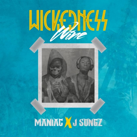 Wickedess Wine (feat. Maniac) | Boomplay Music