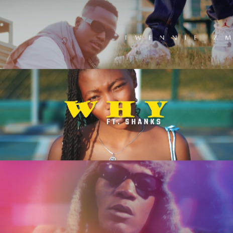 Why Ft. Shanks | Boomplay Music