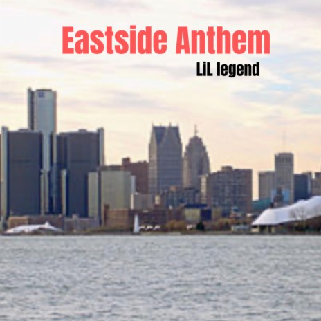 Eastside Anthem | Boomplay Music