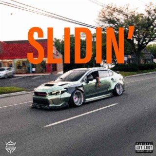 Slidin'