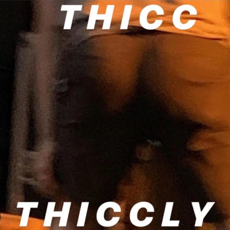 THICC THICCLY (feat. Caleb Shomo)