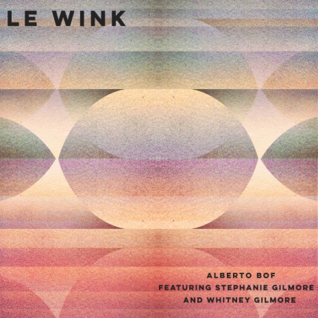 Le Wink (feat. Stephanie Gilmore & Whitney Gilmore) | Boomplay Music