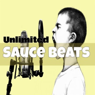 Unlimited Sauce Beats