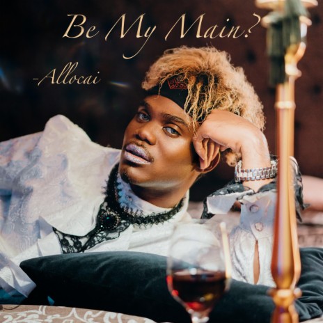 Be My Main | Boomplay Music