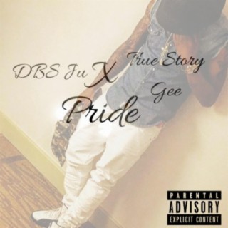 Pride (feat. True Story Gee)