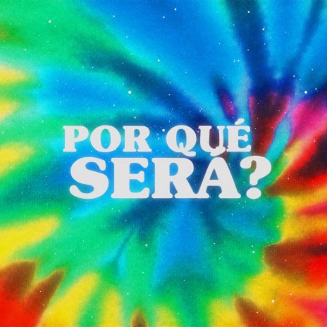 Por Que Sera? | Boomplay Music