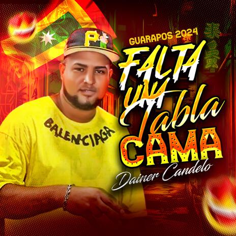 Falta una tabla en la cama (Guarapos 2024) ft. Deiner Candela | Boomplay Music