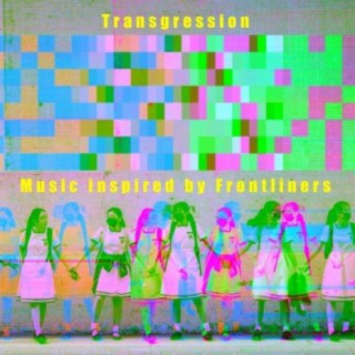 Transgression (Music Inspired by Frontliners)