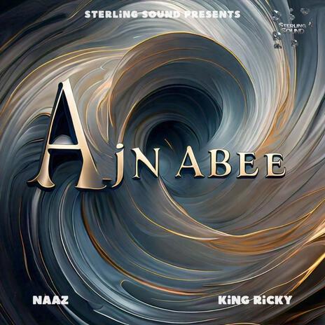 Ajnabee ft. Naaz | Boomplay Music