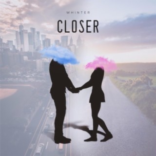 Closer