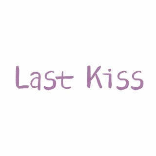 Last Kiss