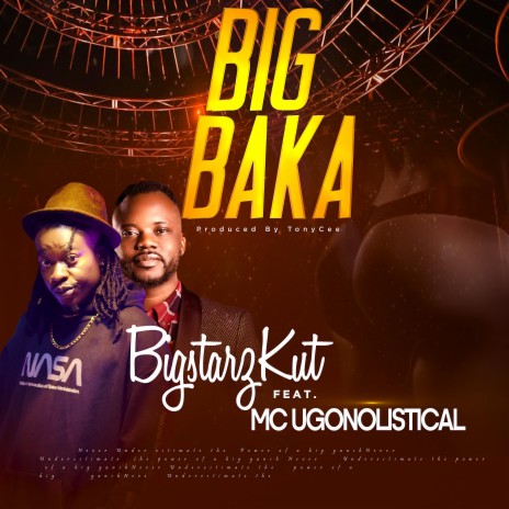 Big baka ft. Mc Ugonolistical | Boomplay Music