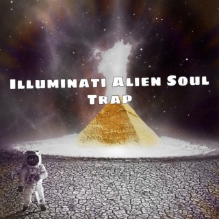 Illuminati Alien Soul Trap