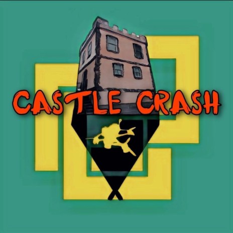 Crash the Castle | Boomplay Music