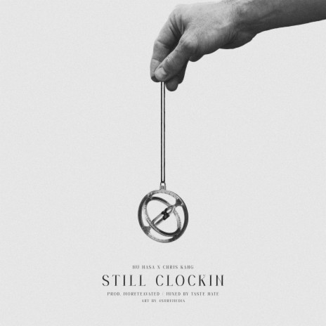 Still Clockin' ft. NuNasa | Boomplay Music