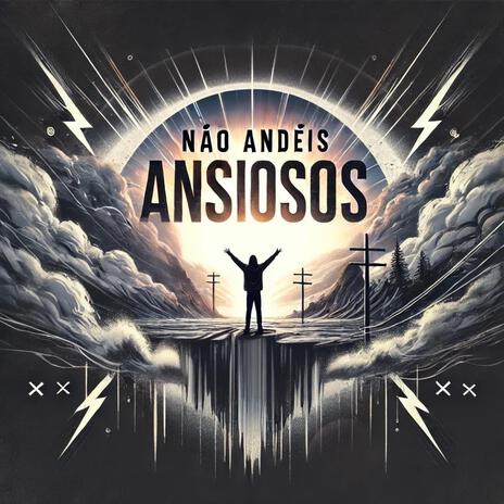 Não andeis Ansiosos | Boomplay Music